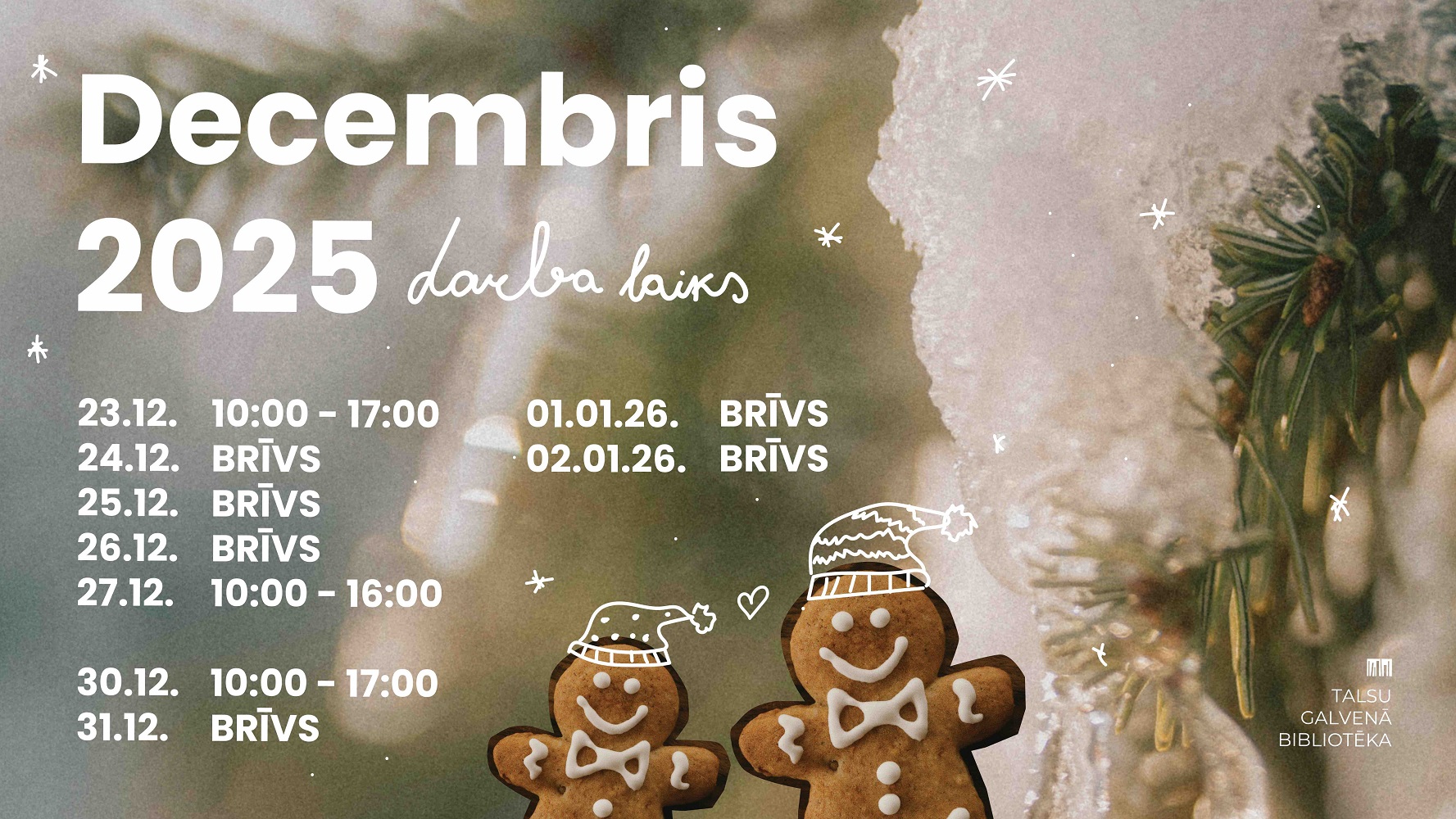 Bibliotēkas darba laiks svētkos Bibliotēkas darba laiks svētkos